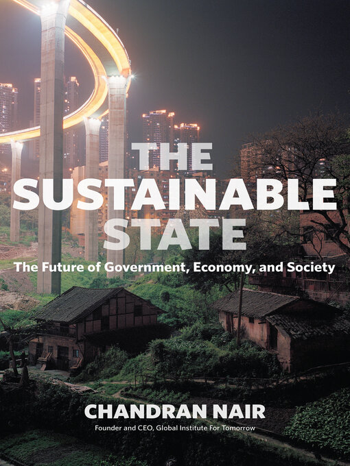 Title details for The Sustainable State by Chandran Nair - Available